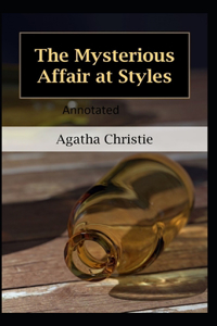 The Mysterious Affair at Styles-Classic Detective Novel(Annotated)