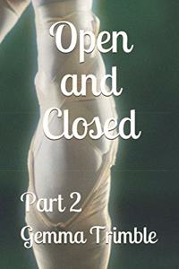 Open and Closed - Part 2