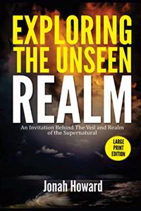 Exploring The Unseen Realm