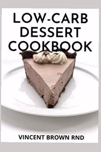 Low Carb-Dessert Cookbook