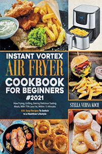 Instant Vortex Air Fryer Cookbook for Beginners#2021