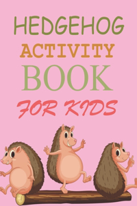 Hedgehog Activity Book For Kids