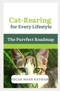 Cat-Rearing for Every Lifestyle