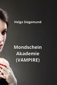 Mondschein Akademie (VAMPIRE)