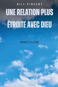 relation plus étroite avec Dieu