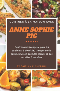 Cuisiner à la maison avec Anne-Sophie Pic