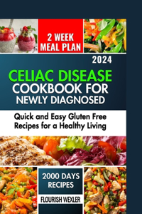 Celiac Disease Cookbook for Newly Diagnosed