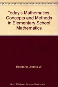 Today's Mathematics: Concepts and Methods in Elementary School Mathematics