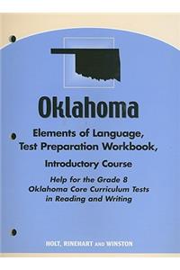 Oklahoma Elements of Language Test Preparation Workbook, Introductory Course: Help for the Grade 8 Oklahoma Core Curriculum Tests in Reading and Writing