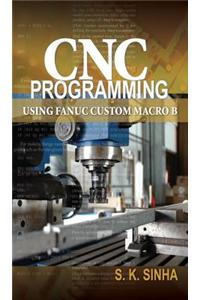 CNC Programming Using Fanuc Custom Macro B