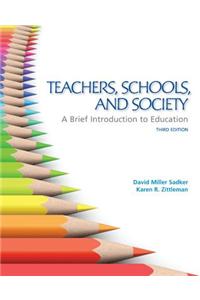 Teachers, Schools, and Society: A Brief Introduction to Eduteachers, Schools, and Society: A Brief Introduction to Education Cation