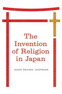 The Invention of Religion in Japan