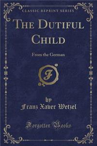 The Dutiful Child