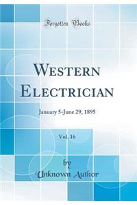 Western Electrician, Vol. 16