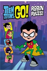 Teen Titans Go! (Tm): Robin Rules!