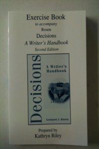 Exercise Book to Accompany Rosen Decisions A Writer's Handbook 2nd Edition