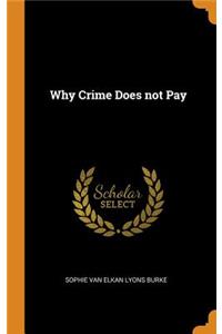 Why Crime Does not Pay
