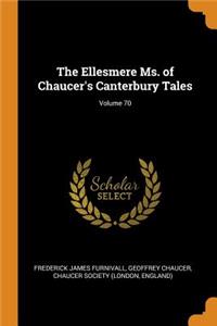 The Ellesmere Ms. of Chaucer's Canterbury Tales; Volume 70