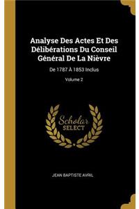 Analyse Des Actes Et Des Délibérations Du Conseil Général De La Nièvre