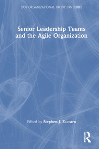 Senior Leadership Teams and the Agile Organization