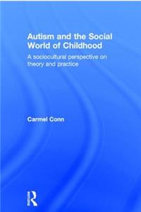Autism and the Social World of Childhood