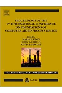 Proceedings of the 8th International Conference on Foundations of Computer-Aided Process Design