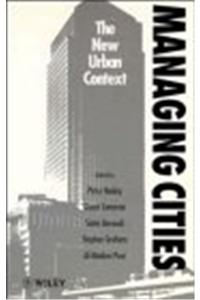 Managing Cities: The New Urban Context