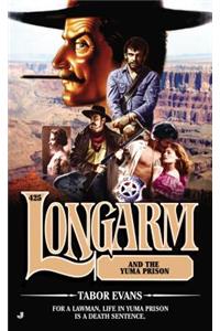 Longarm 425: Longarm and the Yuma Prison