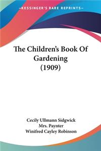 Children's Book Of Gardening (1909)