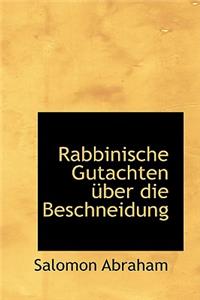 Rabbinische Gutachten A1/4ber Die Beschneidung