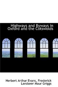 Highways and Byways in Oxford and the Cotswolds