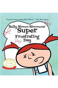 Sally Simon Simmons' Super Frustrating Day