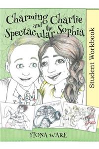 Charming Charlie and the Spectacular Sophia Student Workbook