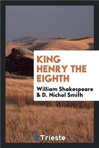 King Henry the Eighth