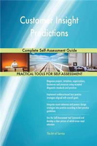 Customer Insight Predictions Complete Self-Assessment Guide