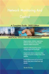 Network Monitoring And Control A Complete Guide - 2020 Edition