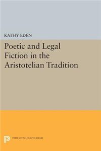 Poetic and Legal Fiction in the Aristotelian Tradition