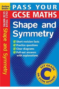 Pass Your GCSE Maths: Shape and Symnetry