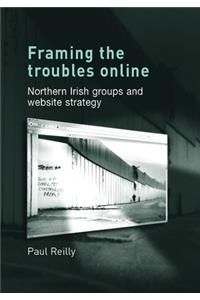 Framing the Troubles Online
