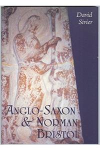 Anglo-Saxon and Norman Bristol