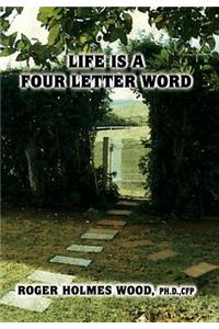 Life is a Four Letter Word