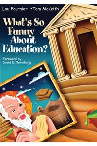 What′s So Funny about Education?