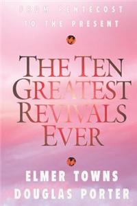 The Ten Greatest Revivals Ever