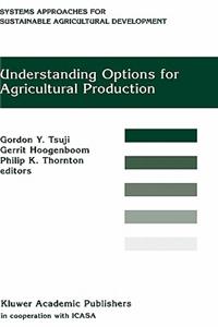 Understanding Options for Agricultural Production