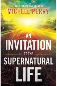 Invitation to the Supernatural Life