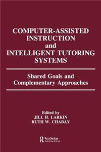 Computer Assisted Instruction and Intelligent Tutoring Systems