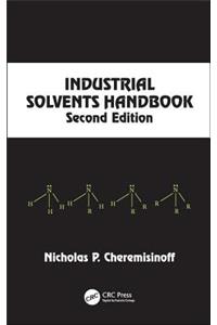 Industrial Solvents Handbook, Revised And Expanded