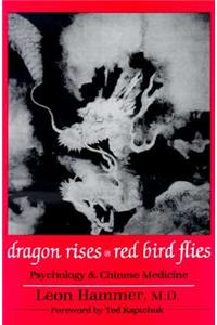 Dragon Rises, Red Bird Flies