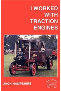 I Worked with Traction Engines