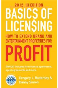 Basics of Licensing: How to Extend Brand and Entertainment Properties for Profit